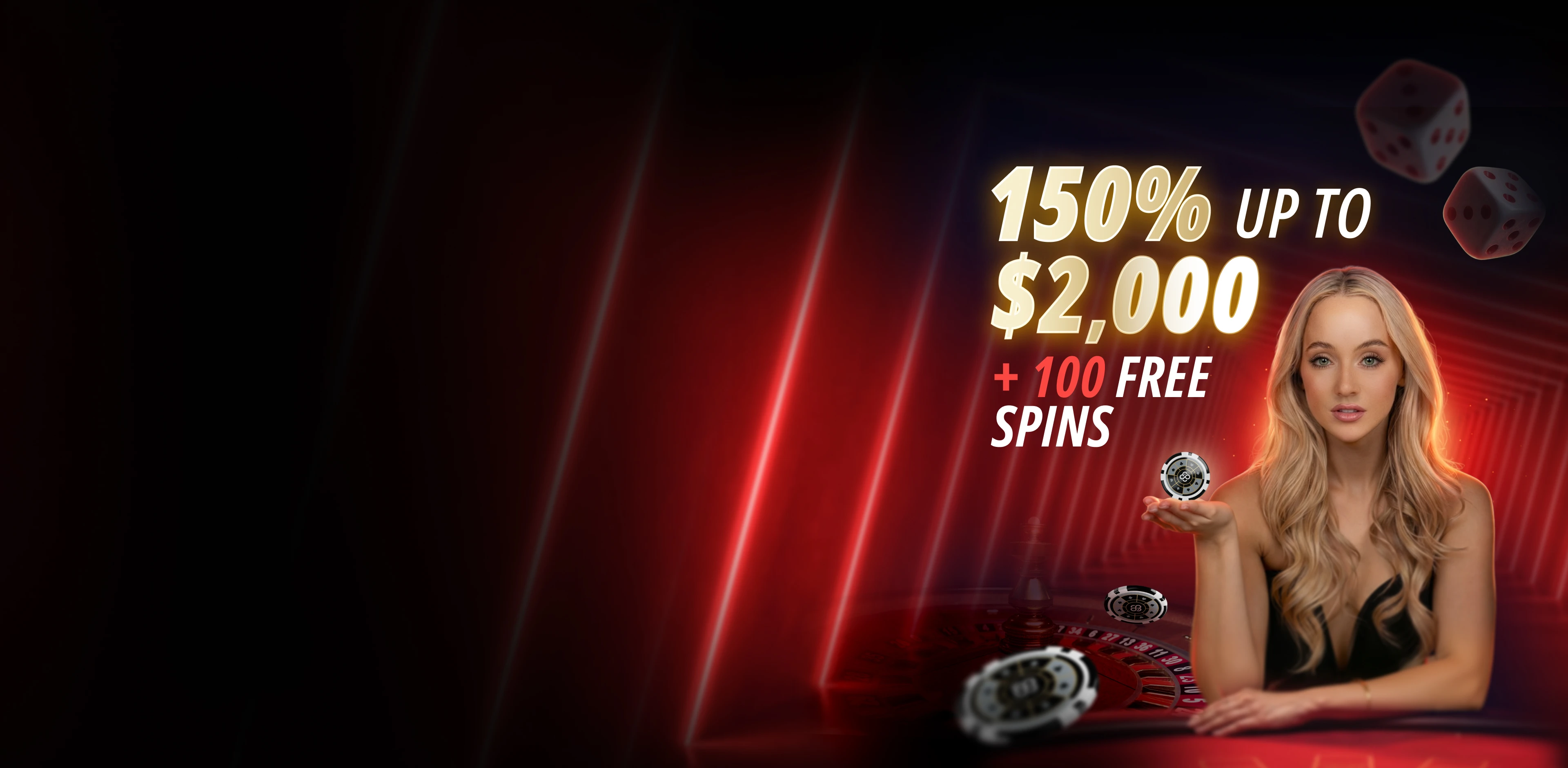 Reivindice seu bônus de 150% do cassino até $2.000 + 100 rodadas grátis!