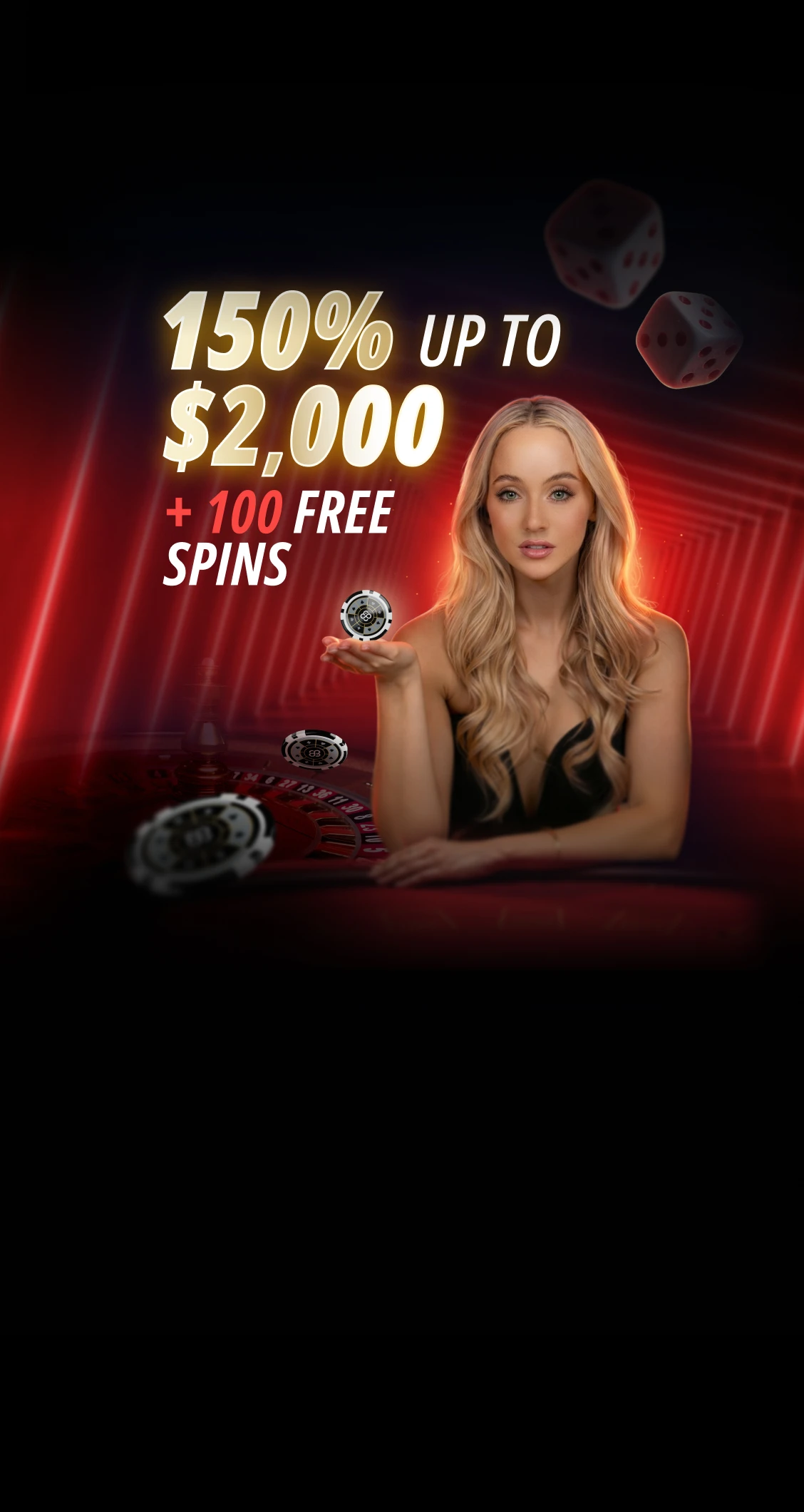 Reivindice seu bônus de 150% do cassino até $2.000 + 100 rodadas grátis!