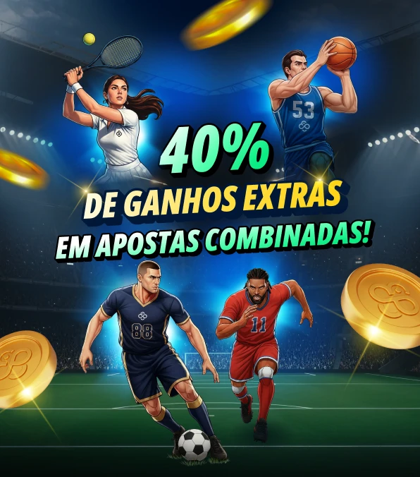 Apostas esportivas – Incremento em Apostas Combinadas
